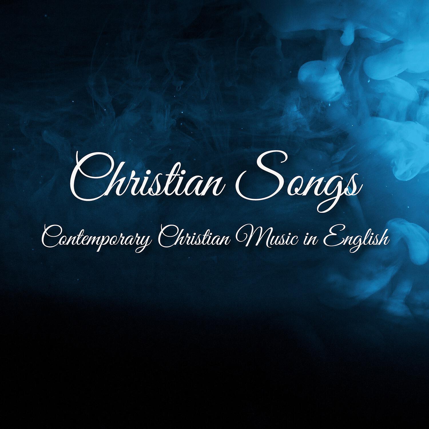 Релиз Christian Songs: Contemporary Christian Music in English