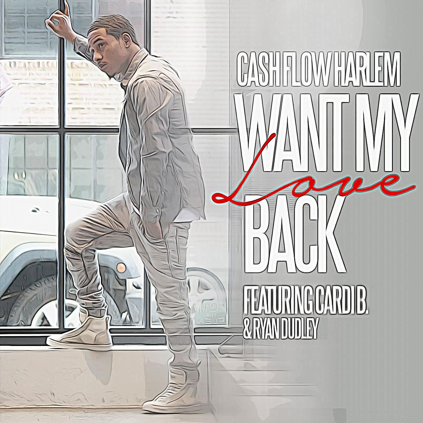 Релиз Want My Love Back (feat. Cardi B & Ryan Dudley)