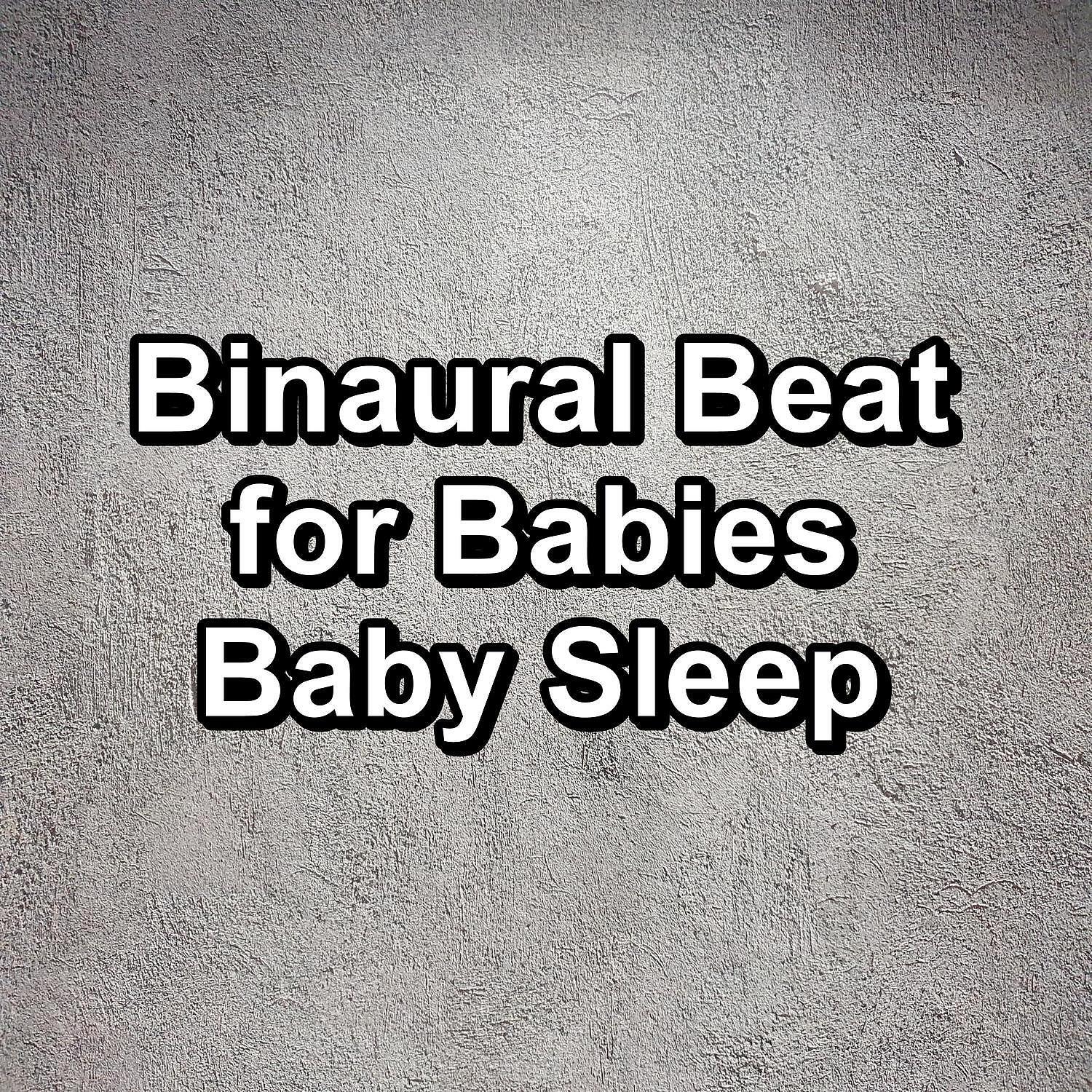 Релиз Binaural Beat for Babies Baby Sleep