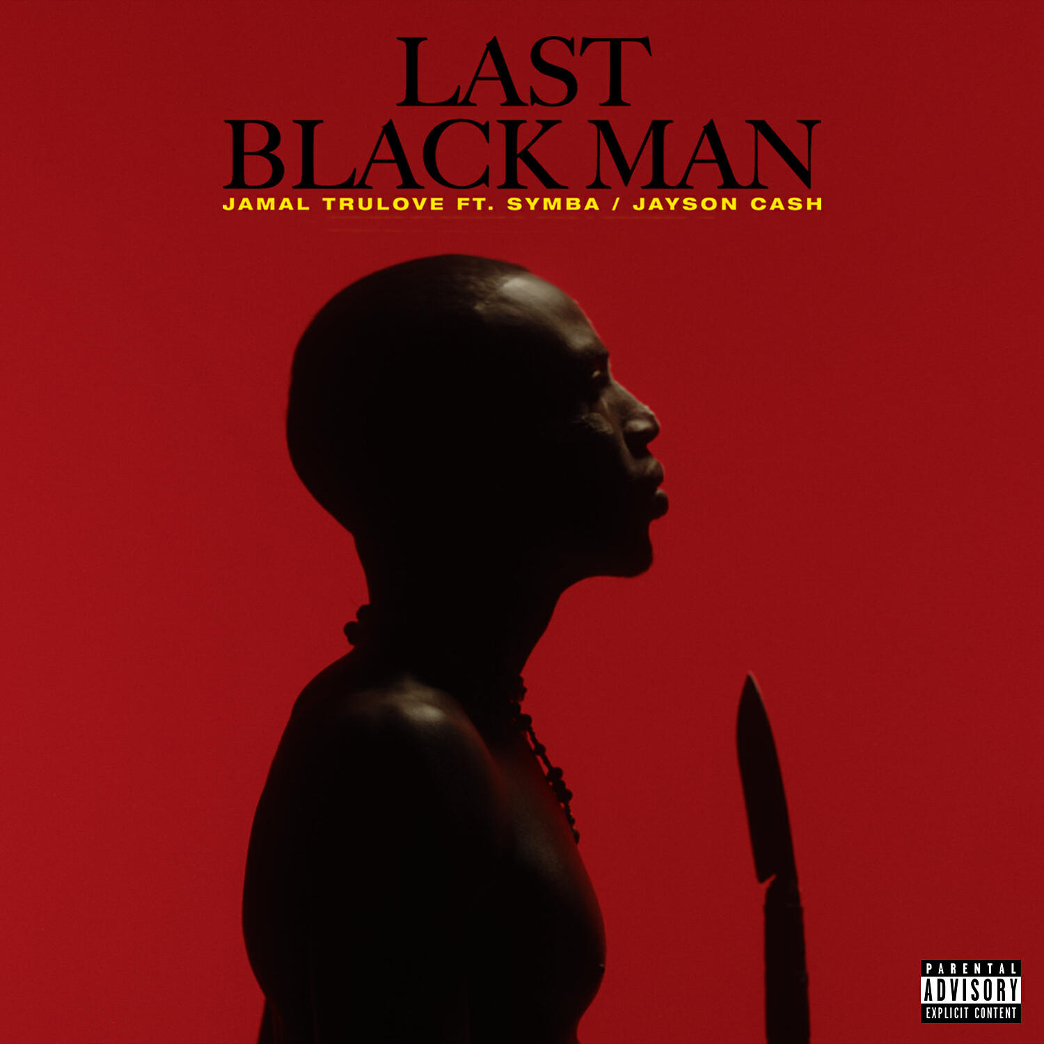 Jamal Trulove & Symba & Jayson Cash - Last Black Man (feat. Symba & Jayson Cash)