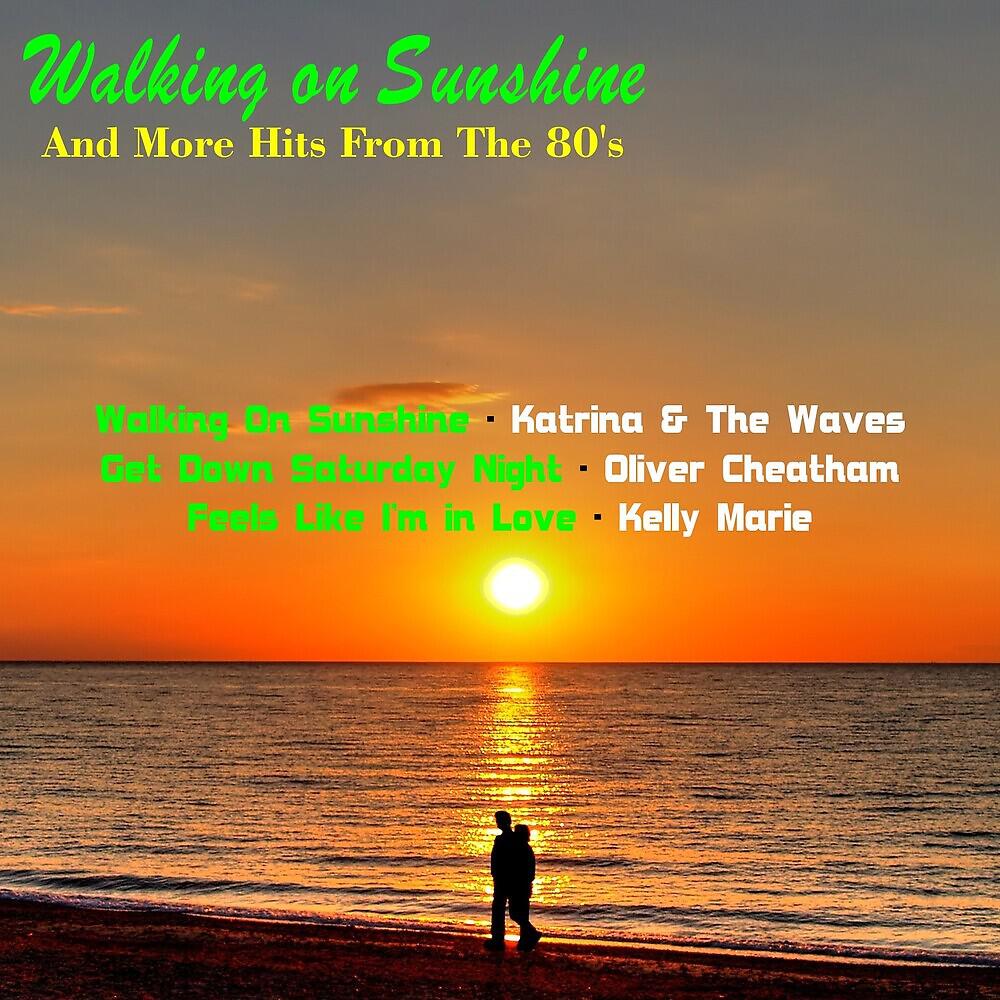 Релиз Walking on Sunshine and More Hits from the 80's