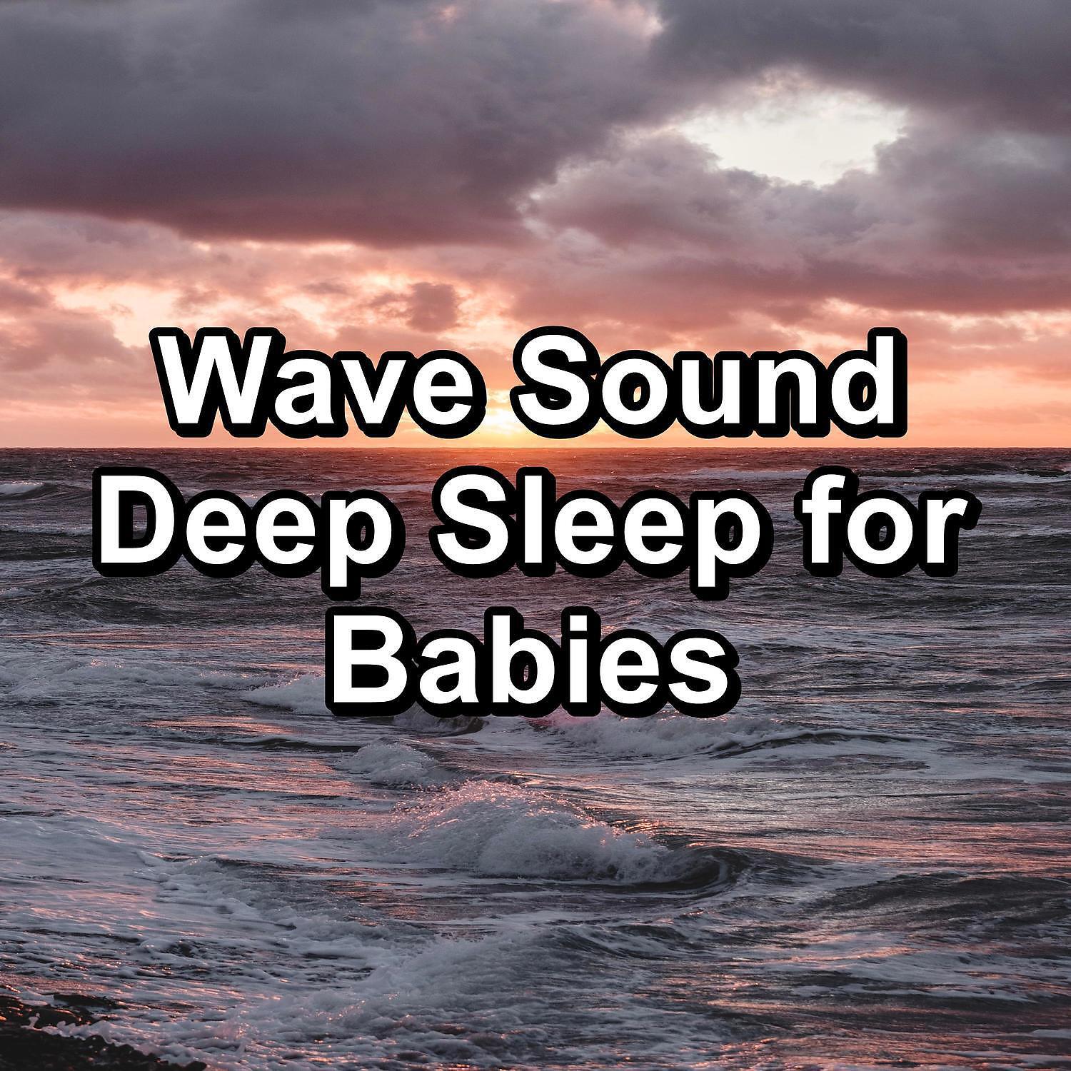 Релиз Wave Sound Deep Sleep for Babies