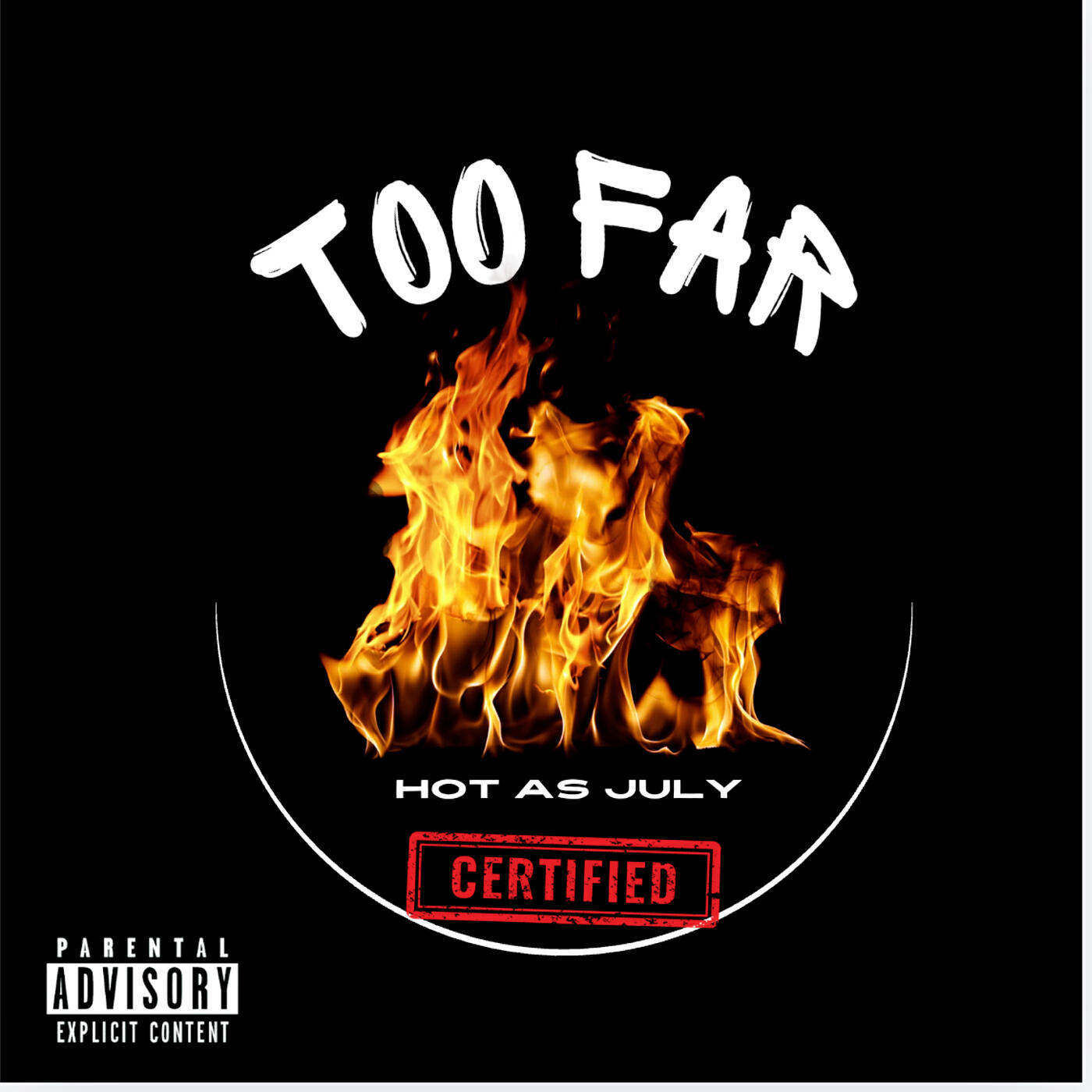 Релиз Too Far (Hot as July Certified)