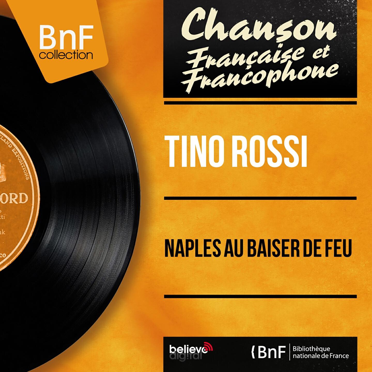 Релиз Naples au baiser de feu (Mono Version)