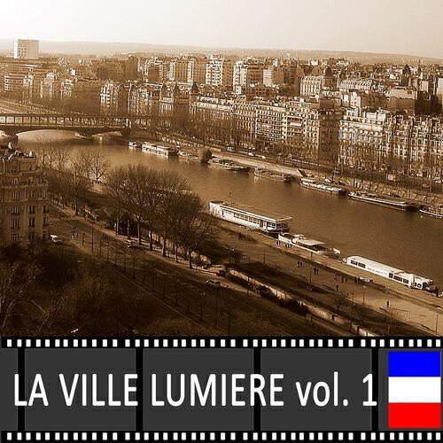 Постер альбома Paris: la ville lumière, Vol. 1