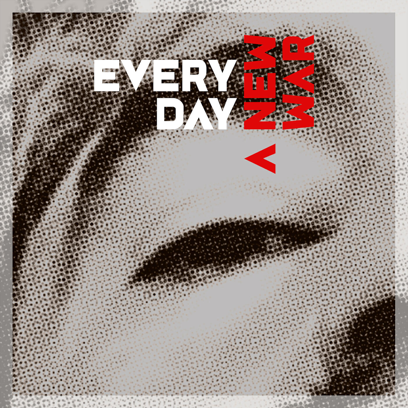 Релиз Every Day a New War (Episode 2)