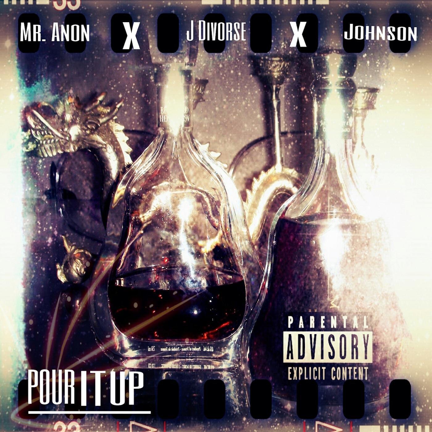 Релиз Pour It Up (feat. J Divorse & Johnson)