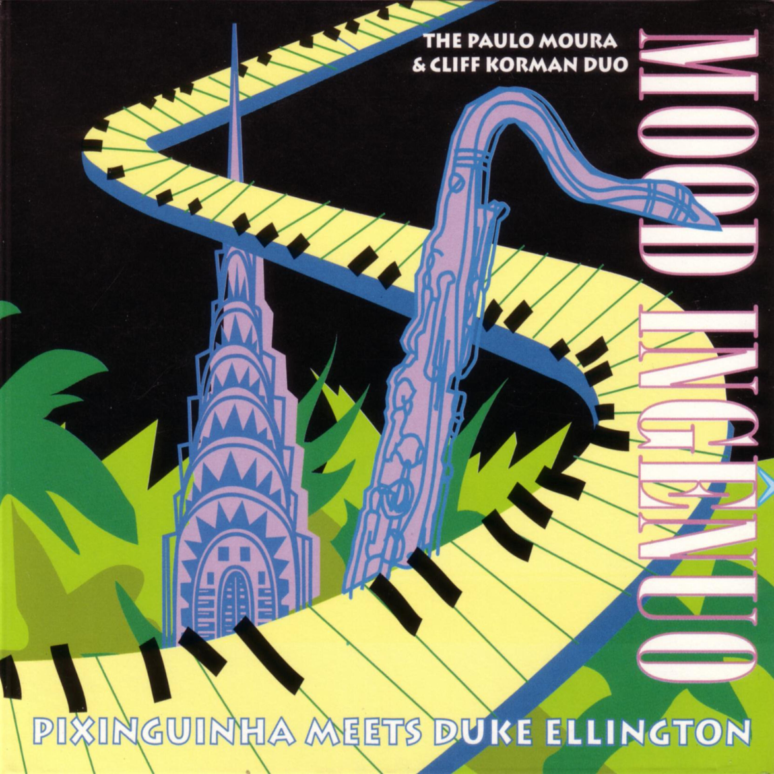 Релиз Mood Ingenuo: Pixinguinha Meets Duke Ellington