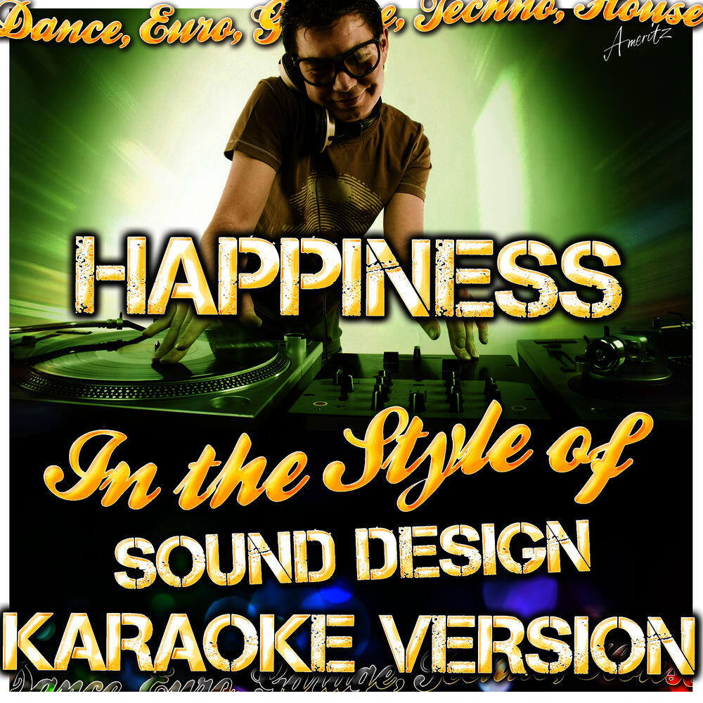 Релиз Happiness (In the Style of Sound Design) [Karaoke Version]