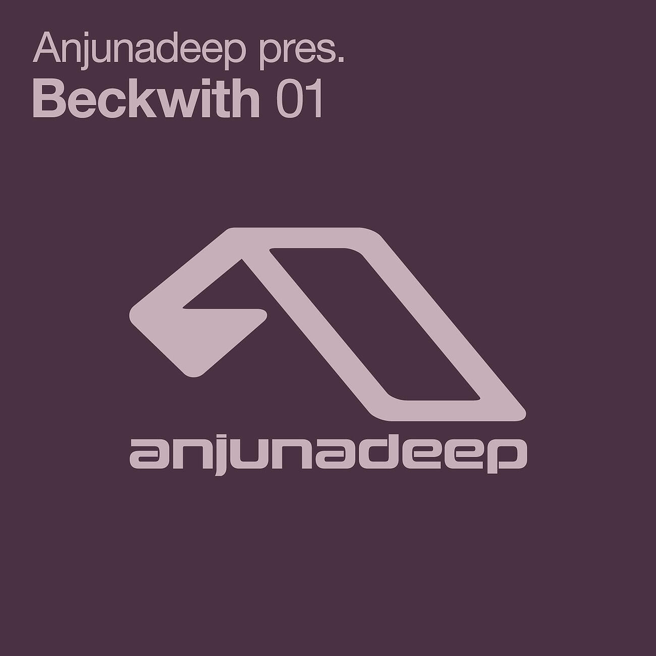 Релиз Anjunadeep pres. Beckwith 01