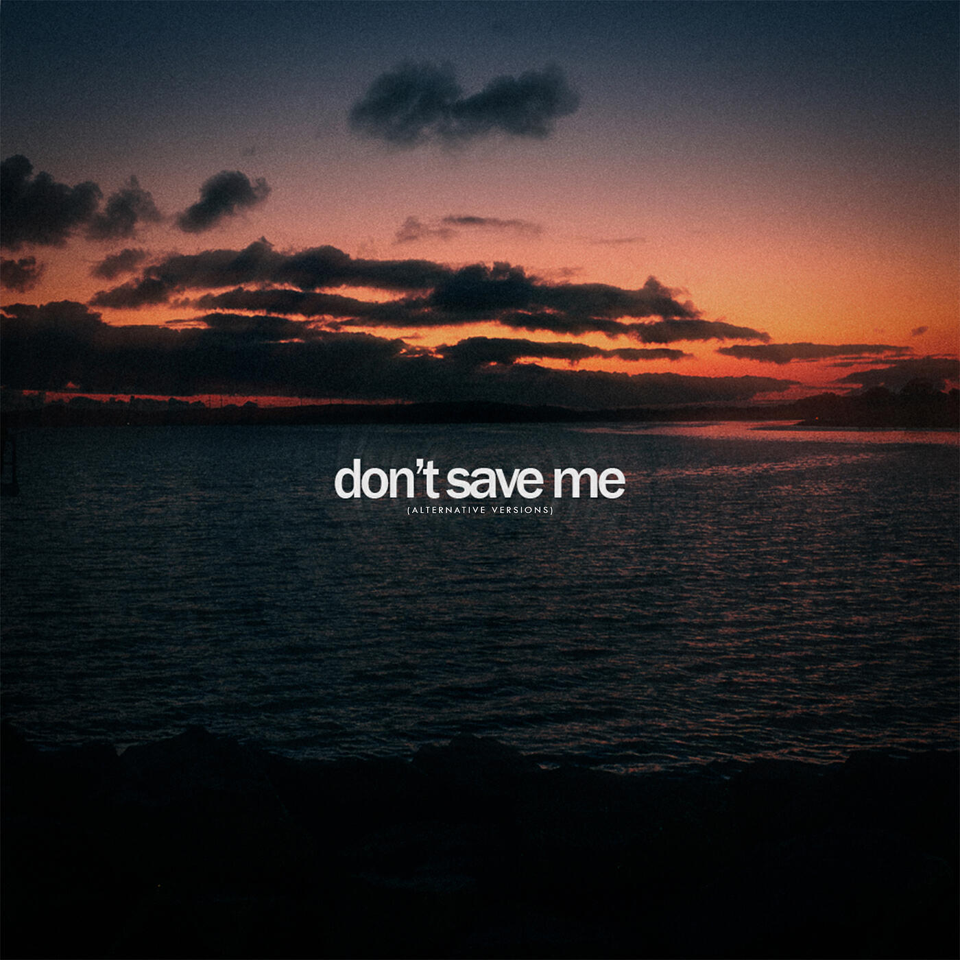 Релиз Don't Save Me (Alternative Versions)