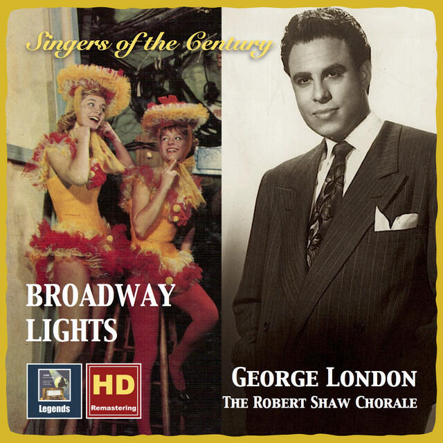 Постер альбома Singers of the Century: George London & The Robert Shaw Chorale – Broadway Lights (Remastered 2016)