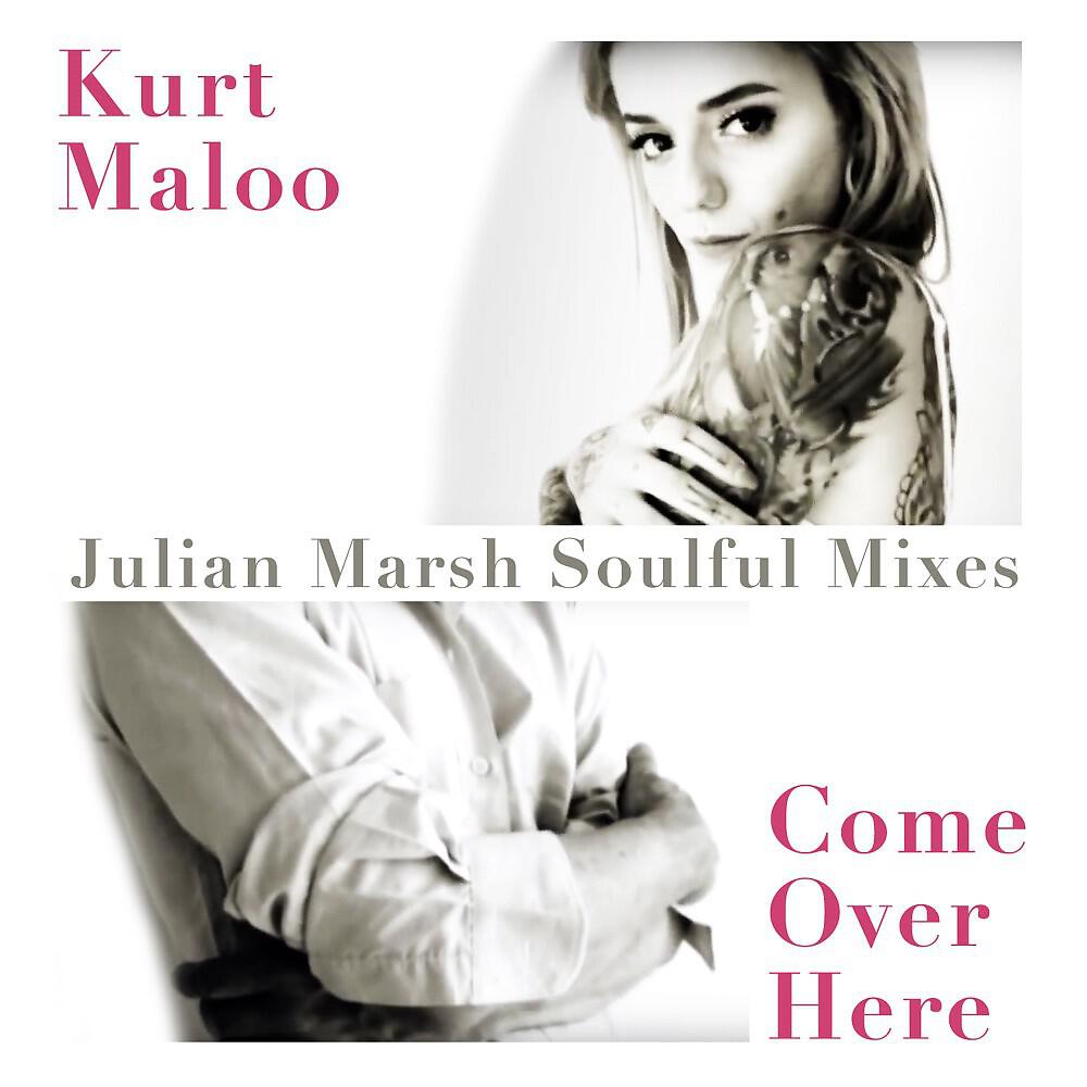 Релиз Come over Here (Julian Marsh Soulful Mixes)