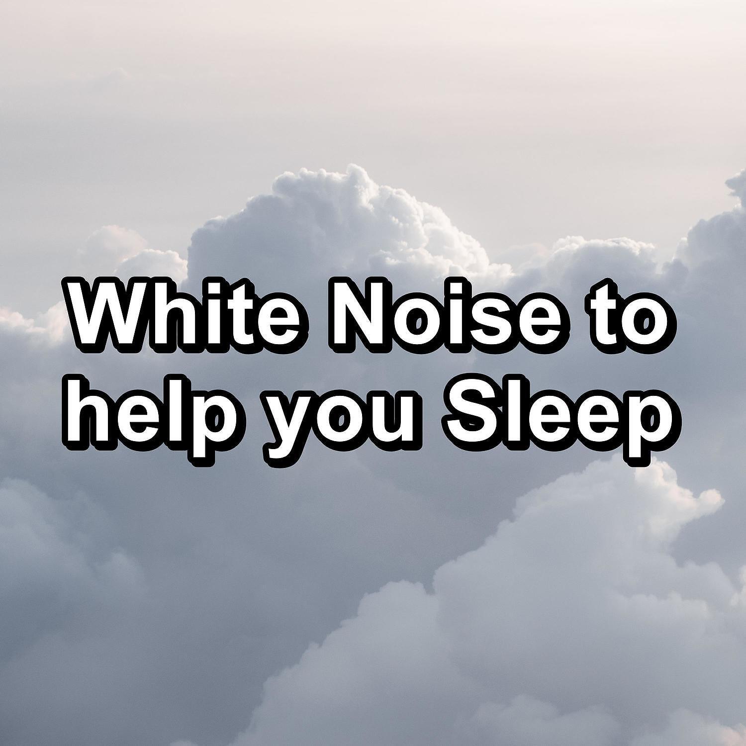 Релиз White Noise to help you Sleep