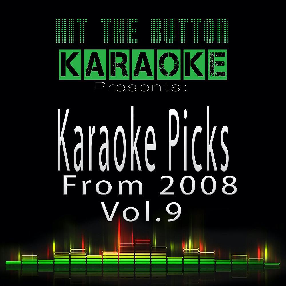 Постер альбома Karaoke Picks from 2008, Vol. 9