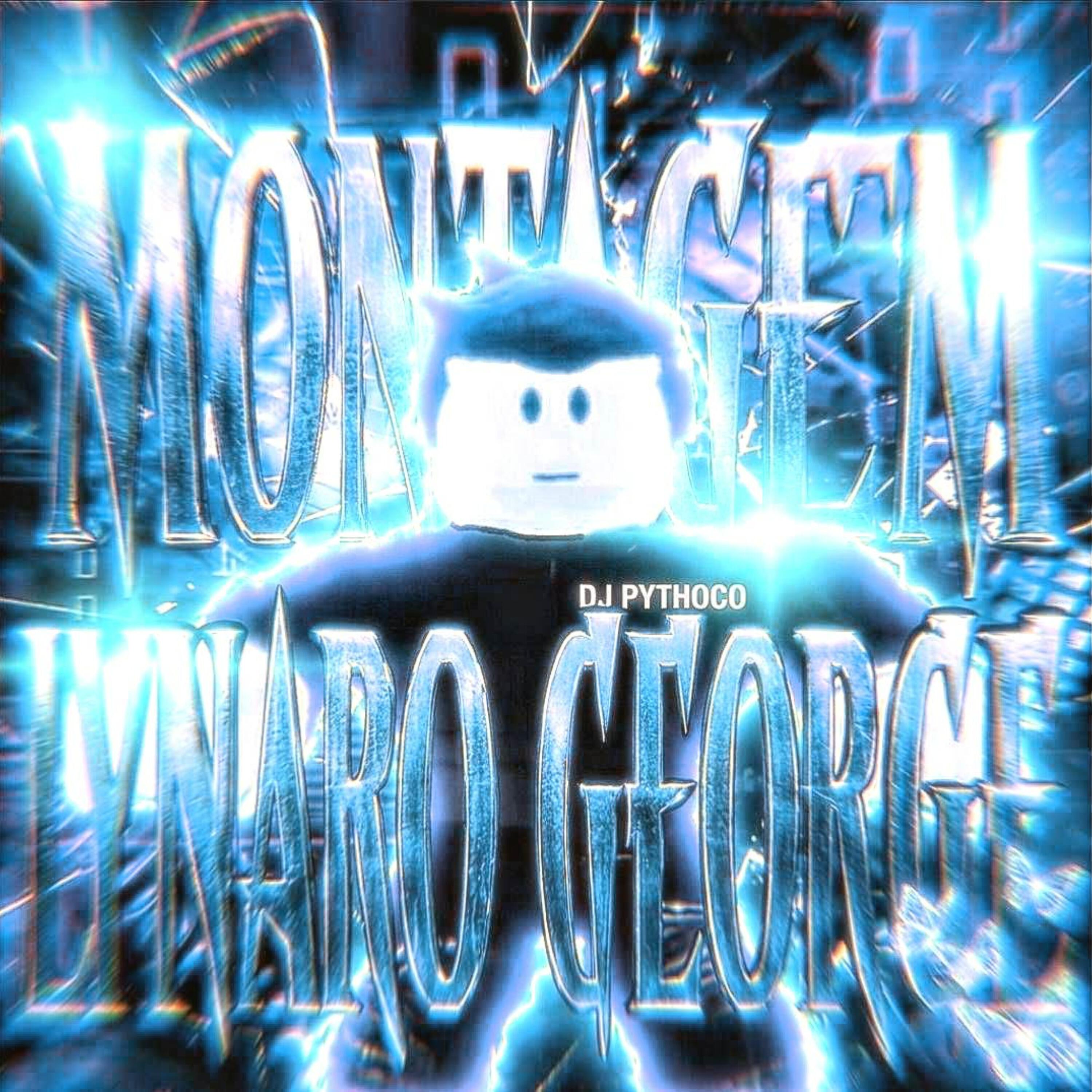 Релиз MONTAGEM LYNARO GEORGE