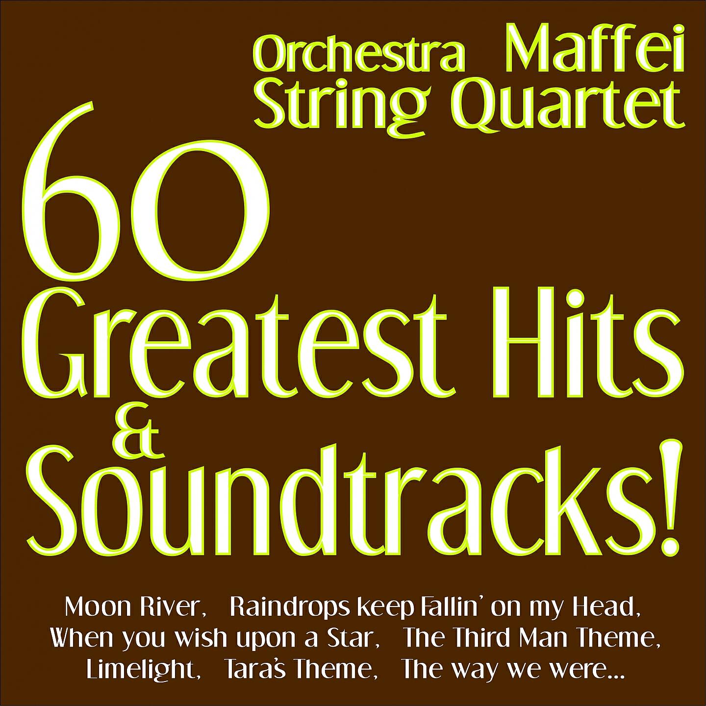 Релиз Orchestra Maffei String Quartet - 60 Greatest Hits & Soundtracks!