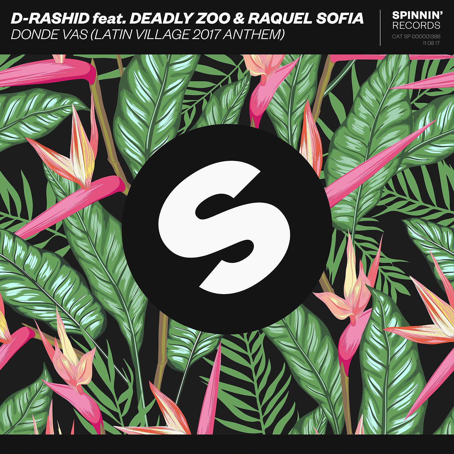 Релиз Donde vas (Latin Village 2017 Anthem) [feat. Deadly Zoo & Raquel Sofia]