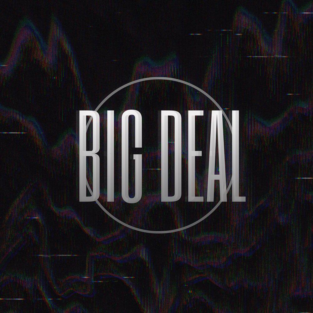 Релиз Big Deal