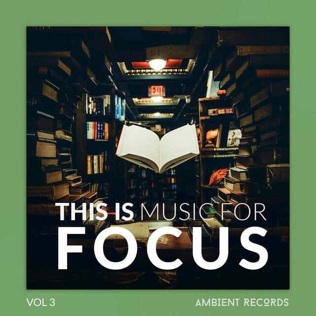 Релиз This Is Music For FOCUS (Vol 3)