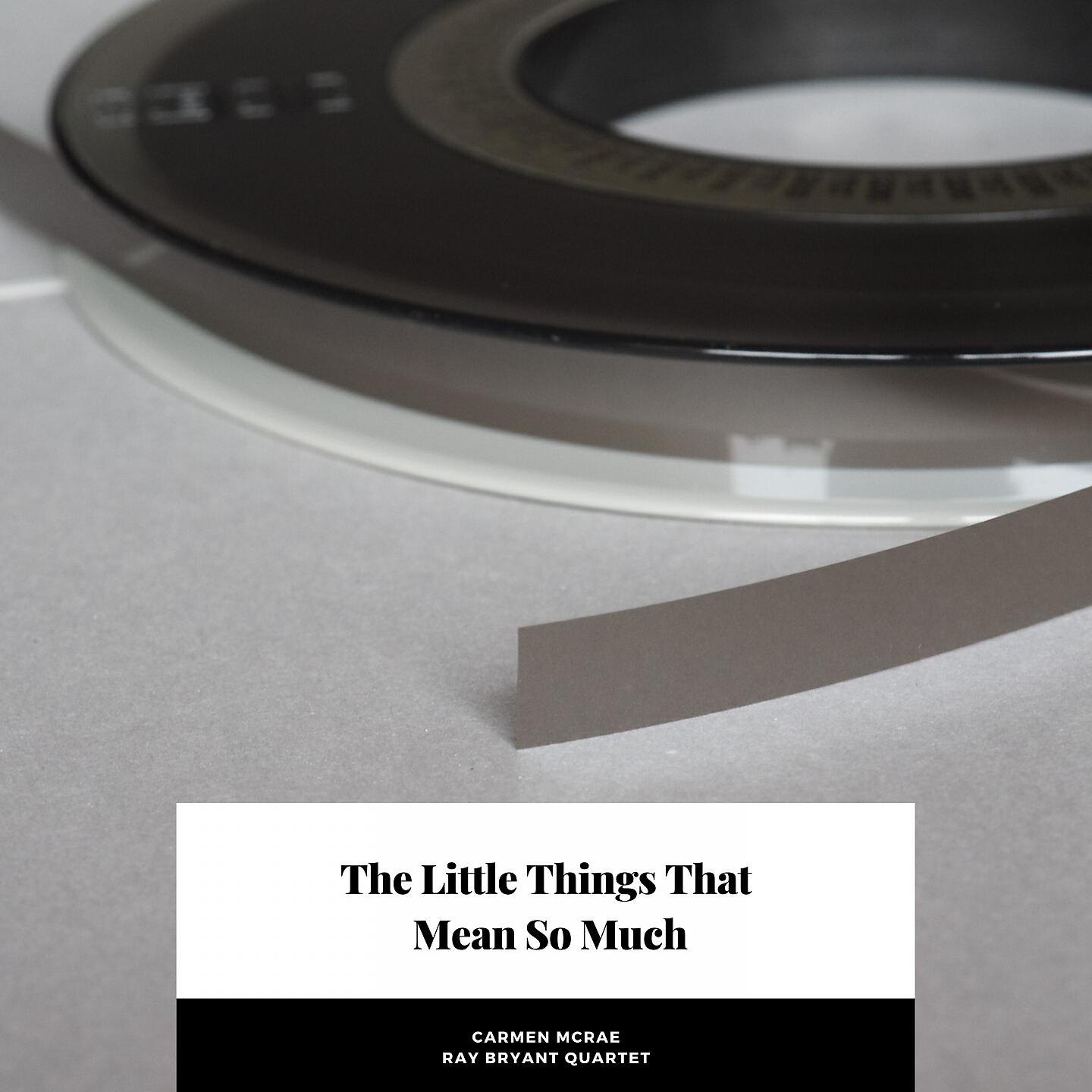 Релиз The Little Things That Mean So Much