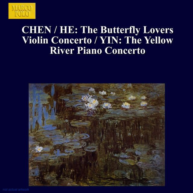 Релиз Chen / He: Butterfly Lovers Violin Concerto (The) / Yin: The Yellow River Piano Concerto