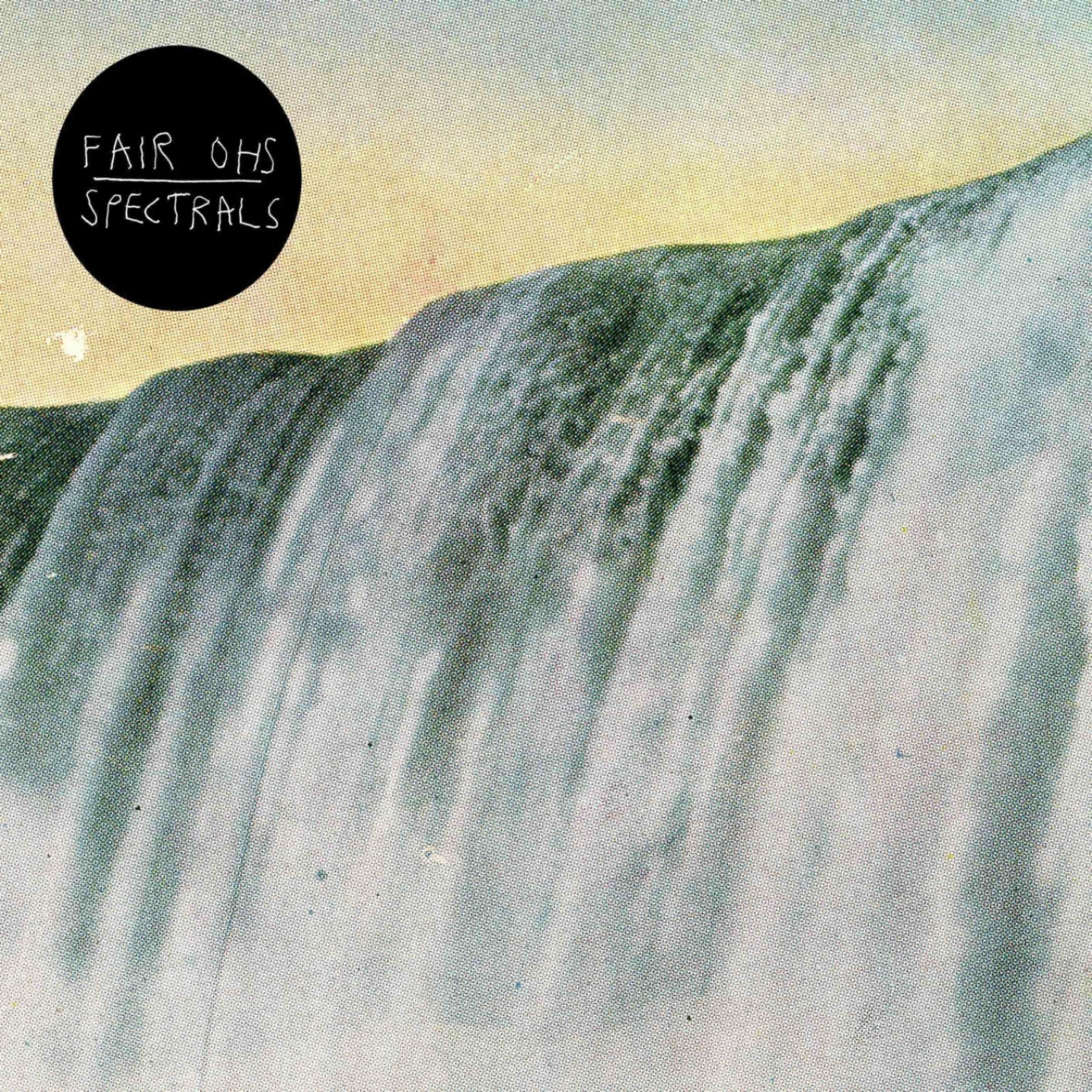 Релиз Fair Ohs // Spectrals 7"