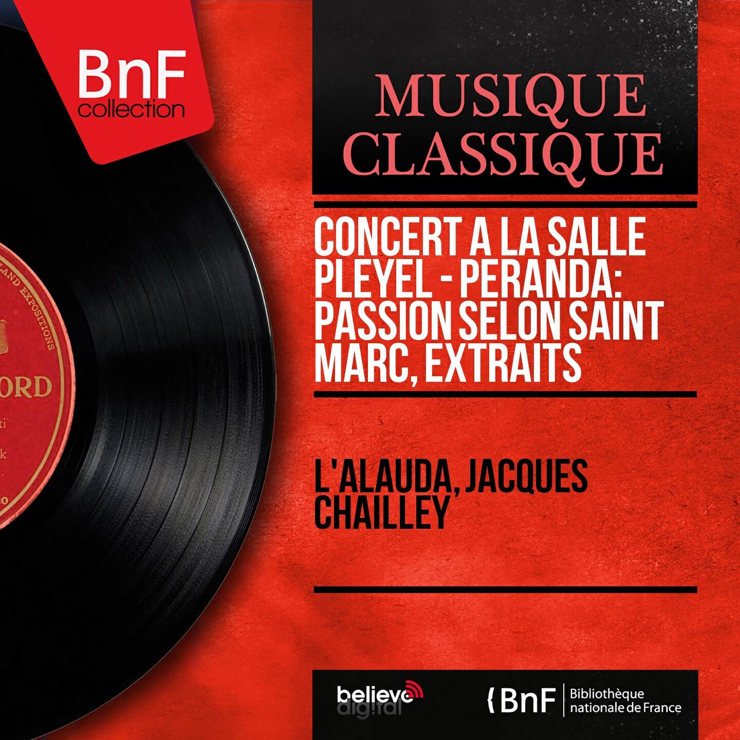 Релиз Concert à la Salle Pleyel - Peranda: Passion selon saint Marc, extraits (Mono Version)