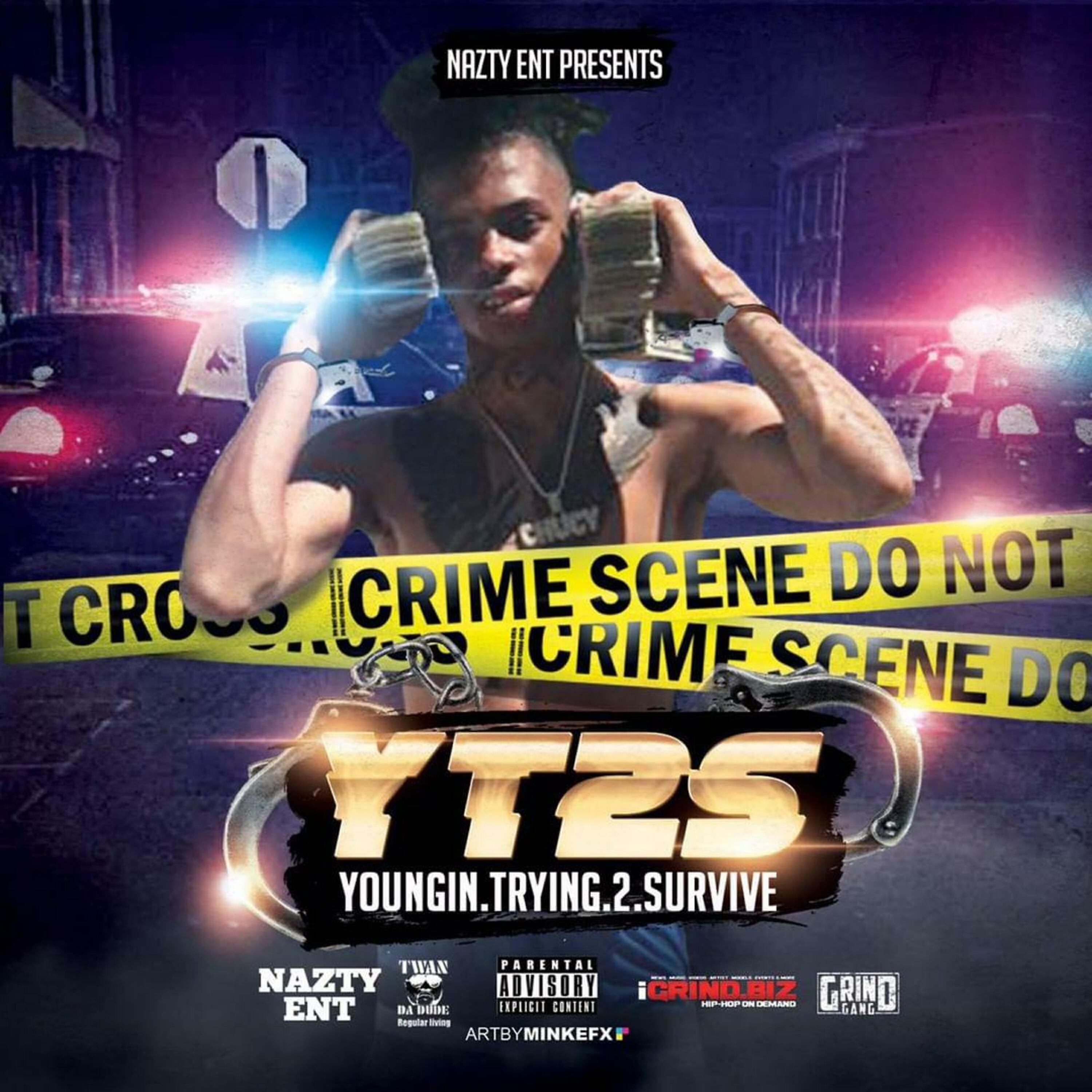 Релиз Y.T.2.S.: Youngin' Tryin' 2 Survive