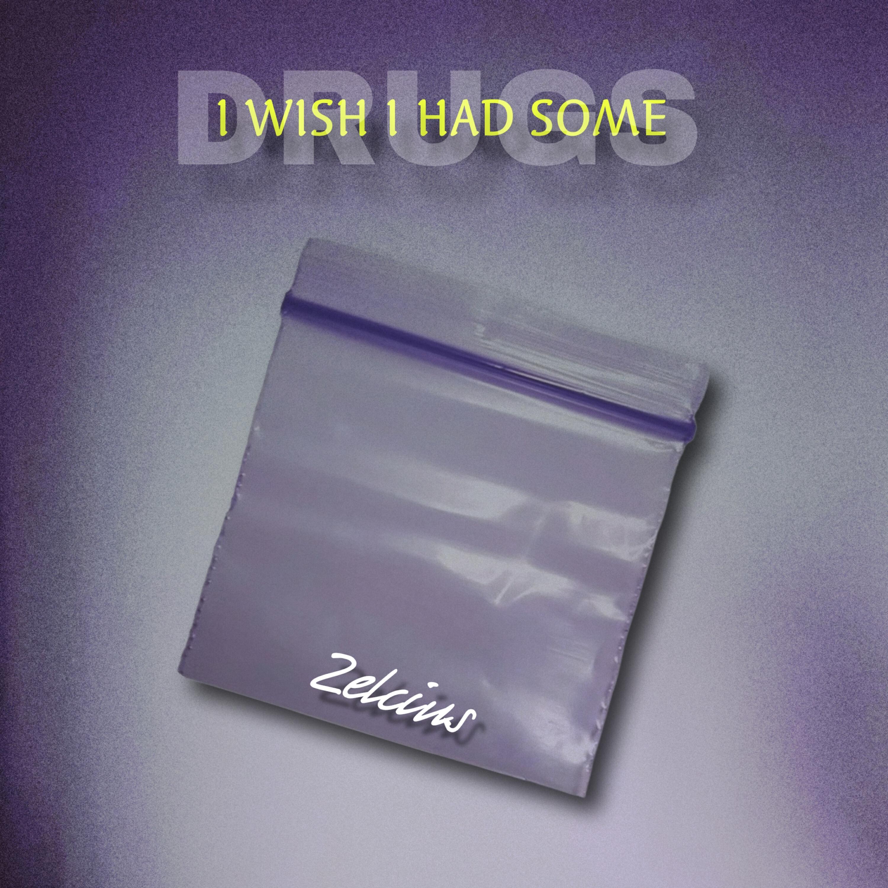 Релиз I Wish I Had Some Drugs