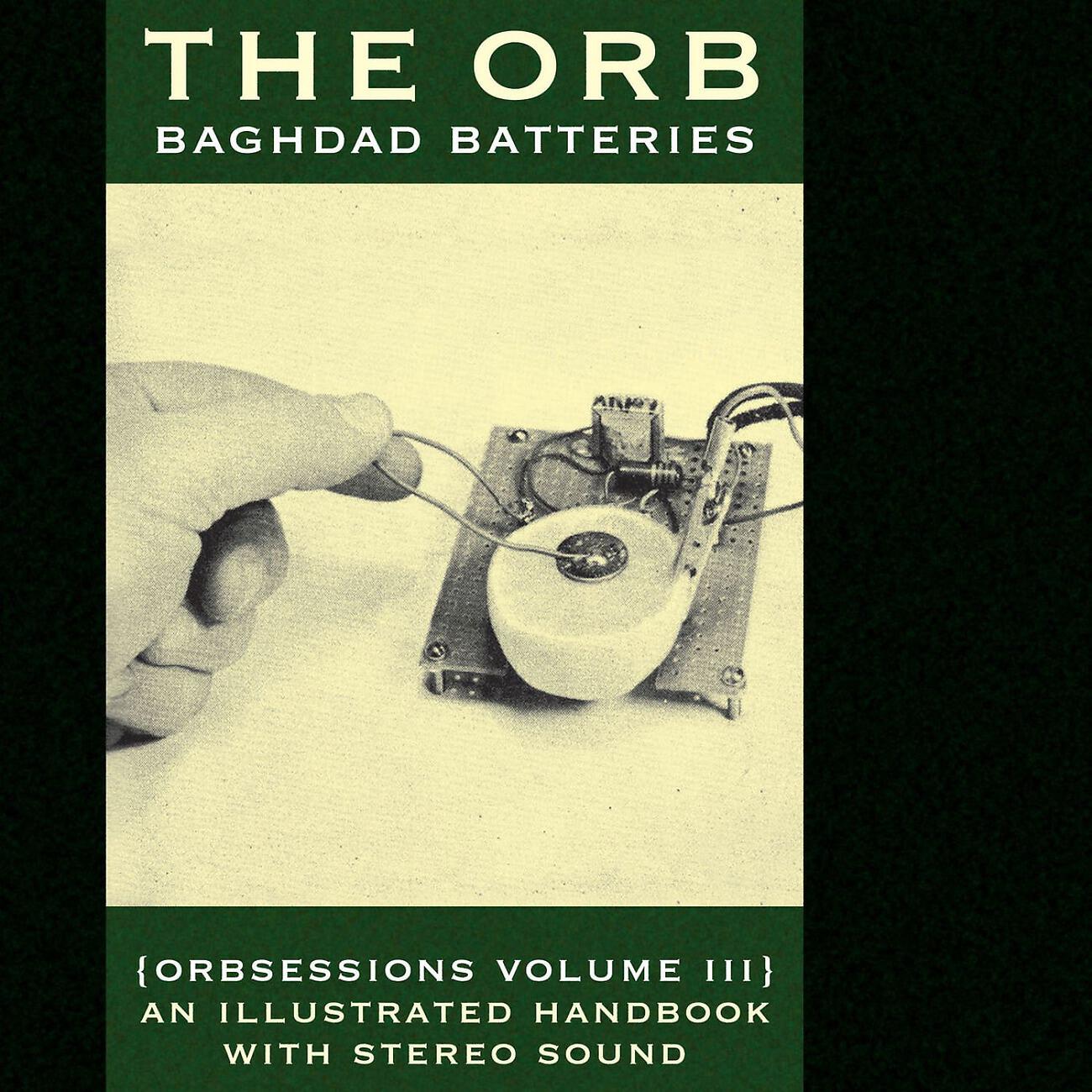 Постер альбома Baghdad Batteries (Orbsessions Volume 3)