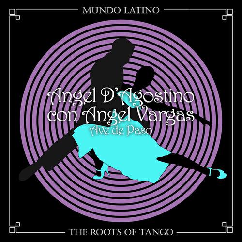 Релиз The Roots of Tango - Ave de Paso