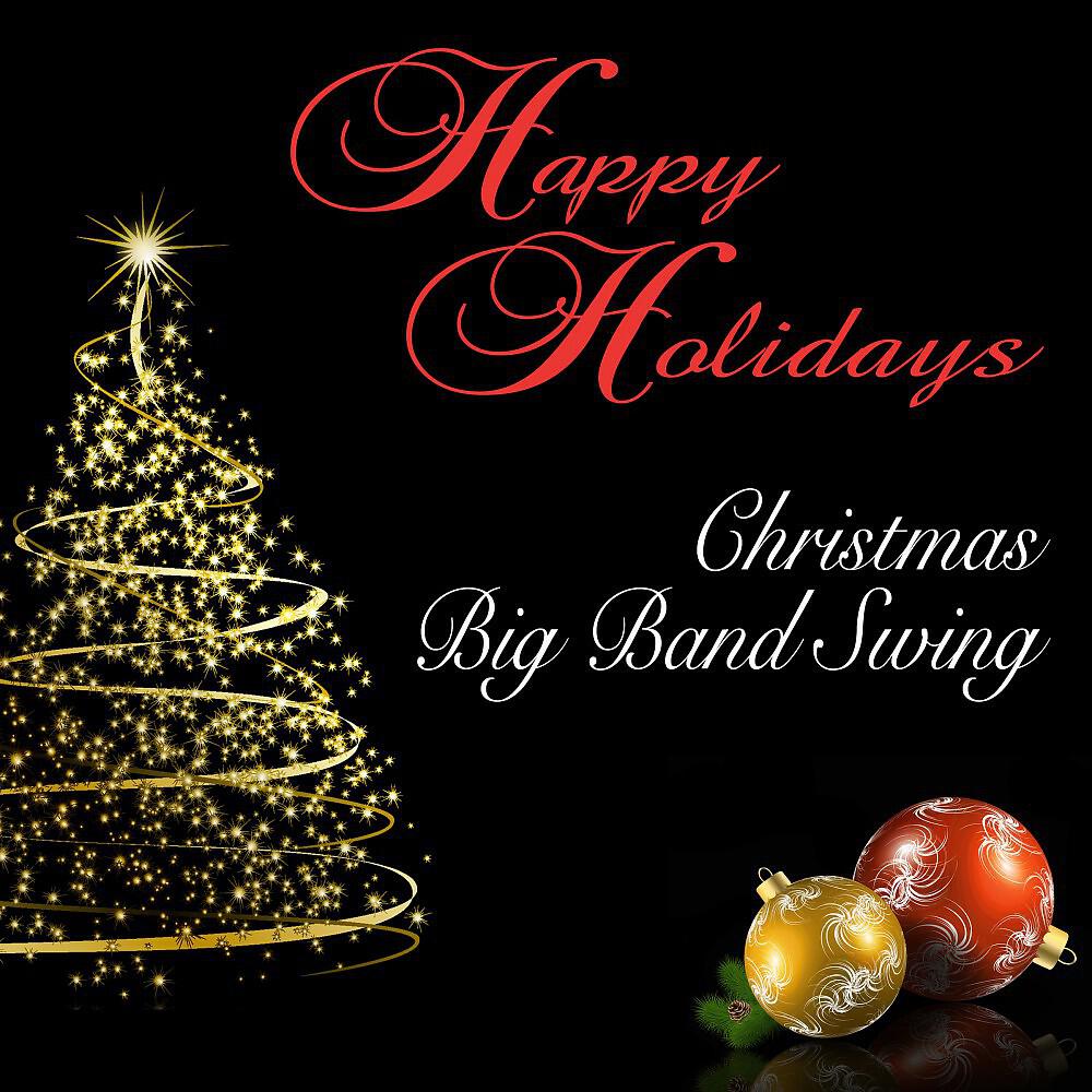 Релиз Happy Holidays: Christmas Big Band Swing