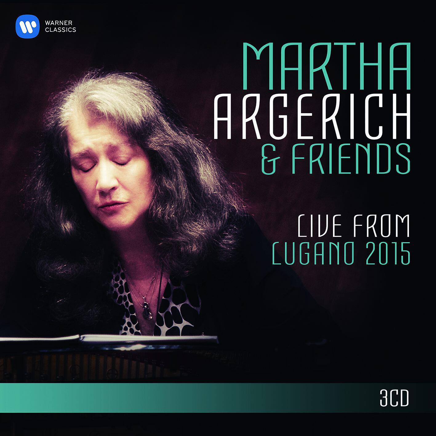 Релиз Martha Argerich and Friends Live from the Lugano Festival 2015