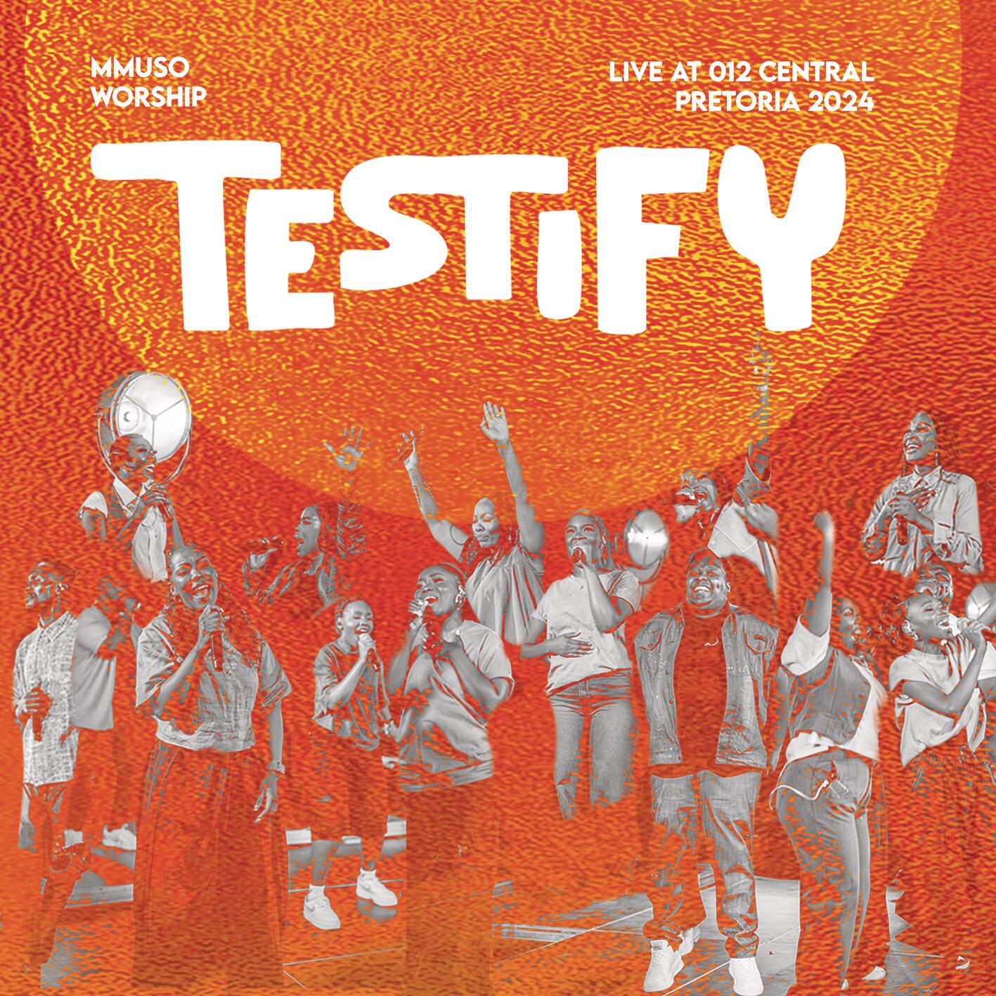 Релиз Testify (Live at 012 Central, Pretoria 2024)