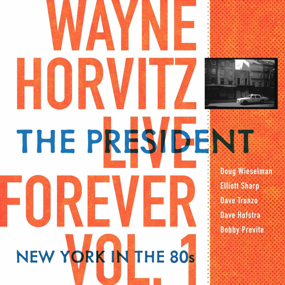 Релиз Live Forever, Vol. 1: The President: New York in the 80s