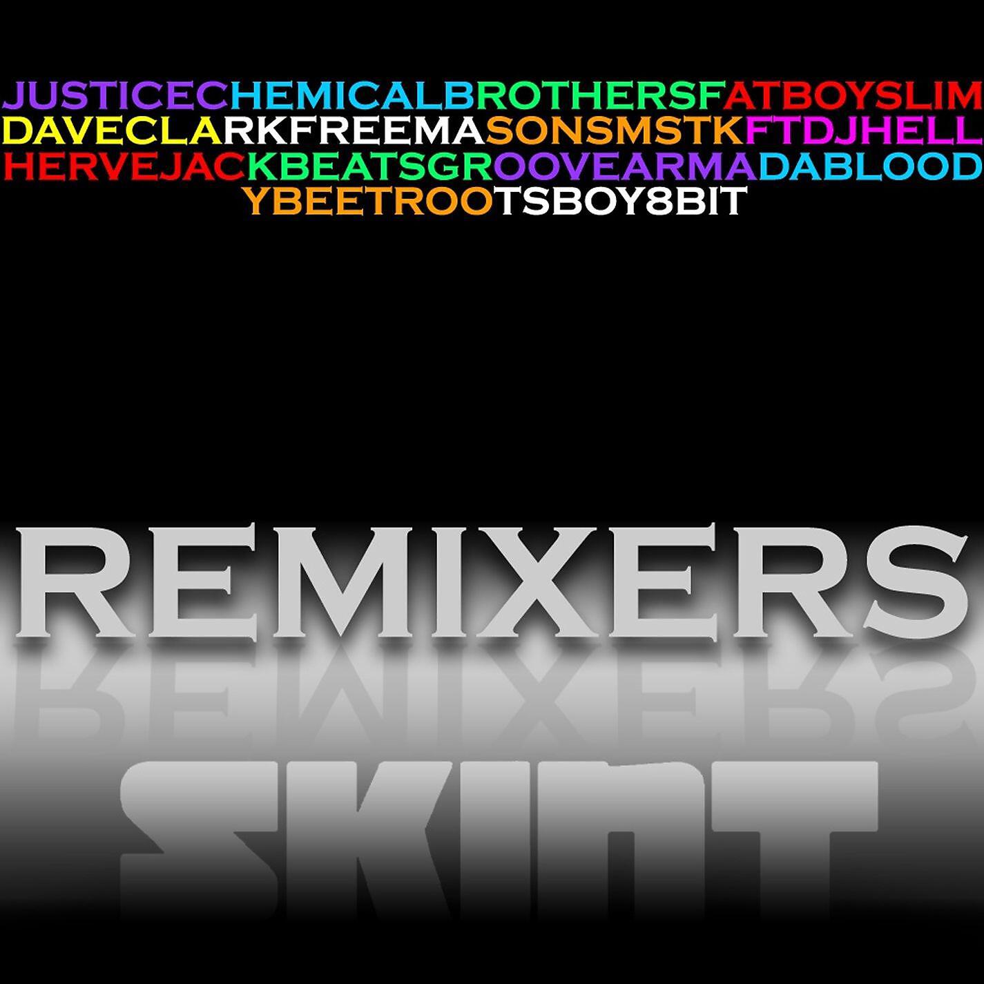 Релиз Remixers (Skint Presents)