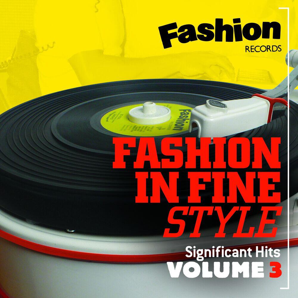 Релиз Fashion in Fine Style (Fashion Records Significant Hits, Vol. 3)