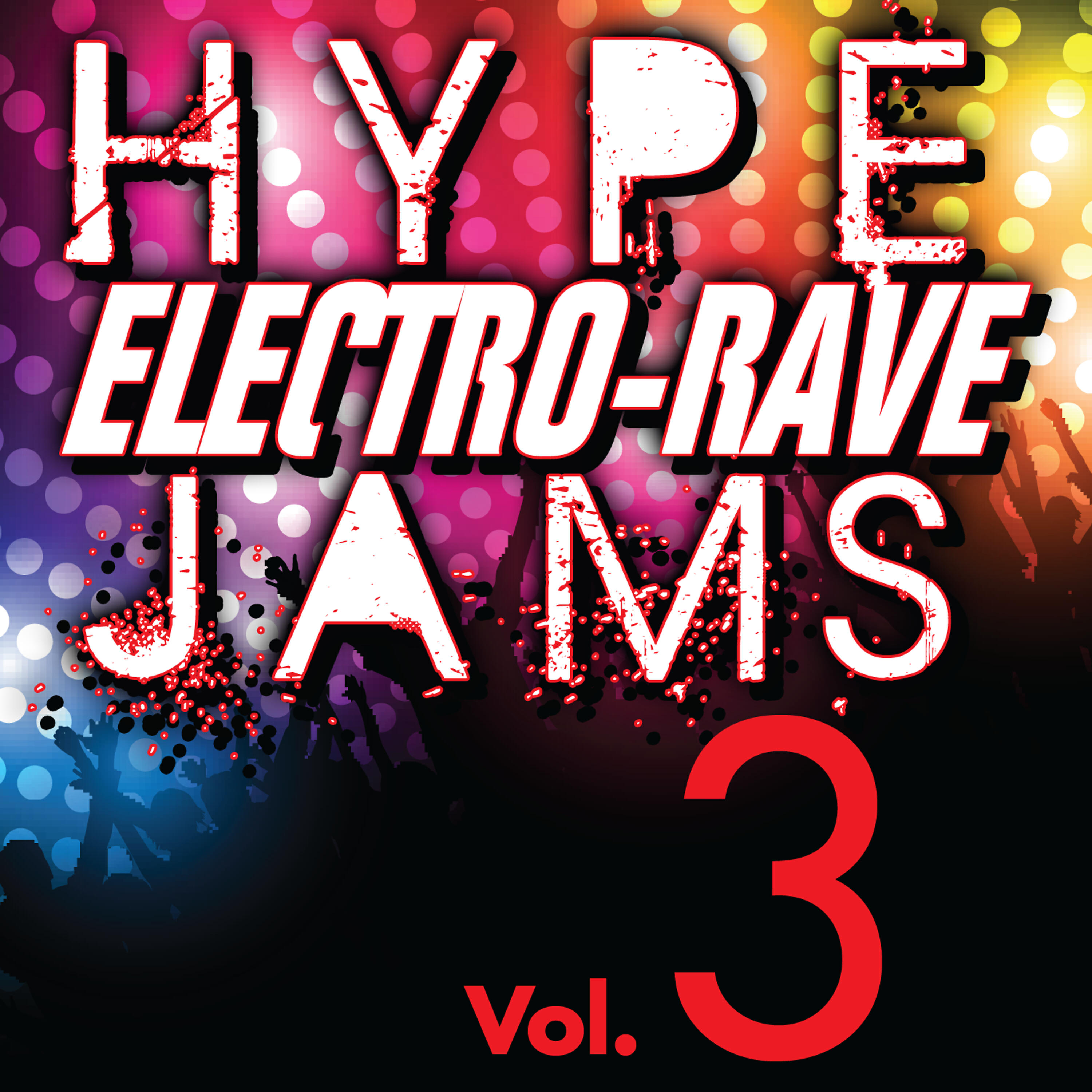 Релиз Hype Electro-Rave Jams, Vol. 3