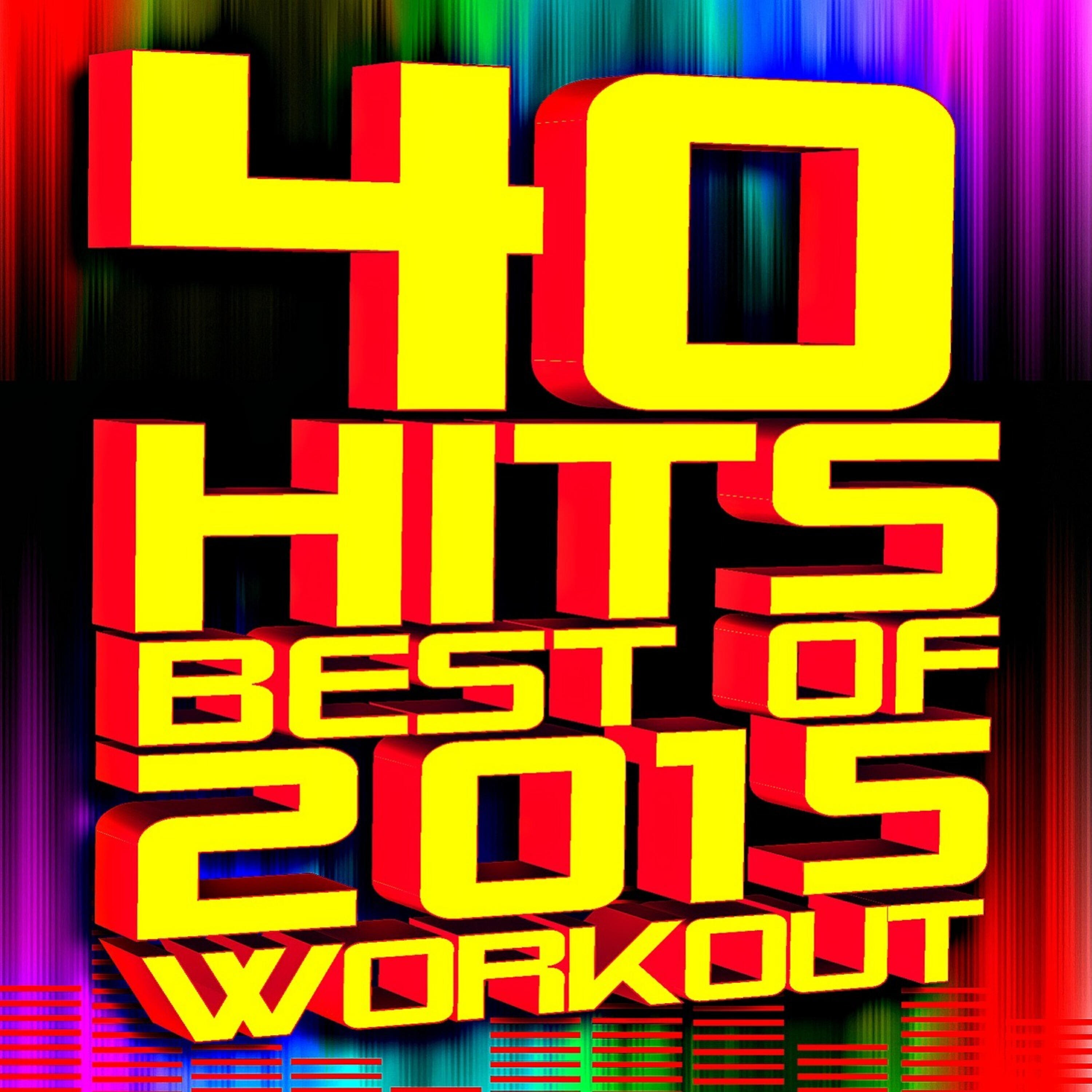 Релиз 40 Hits - Best of 2015 Workout