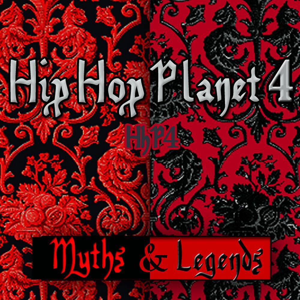 Релиз Hip Hop Planet 4 - Myths & Legends