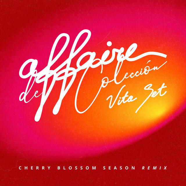 Релиз Affaire de colección - Cherry Blossom Season (Remix)