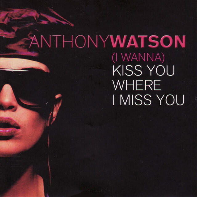 Релиз (I Wanna) Kiss You Where I Miss You