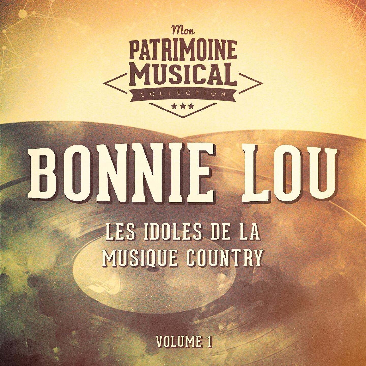 Релиз Les idoles de la musique country : Bonnie Lou, Vol. 1