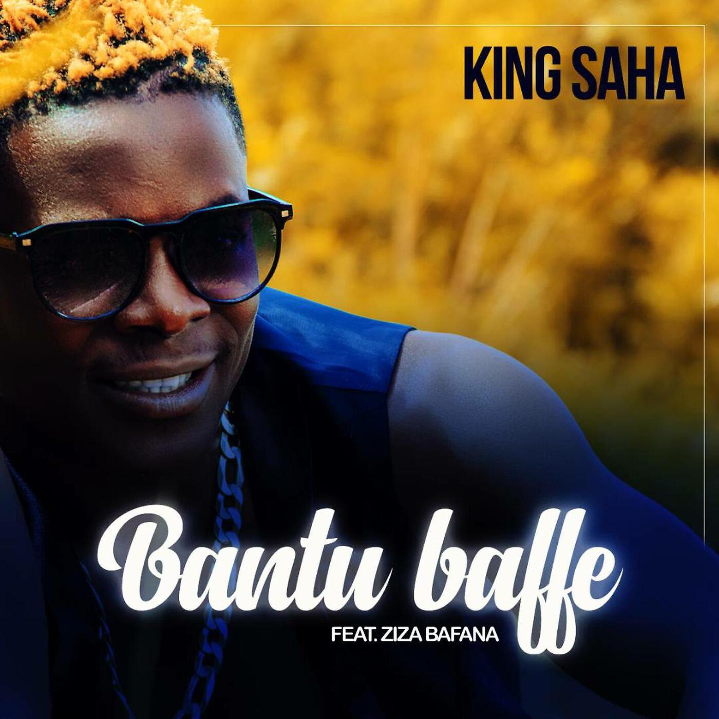 Скачать песню King Saha - Bantu Baffe (feat. Ziza Bafana) бесплатно в MP3 для Android и iOS