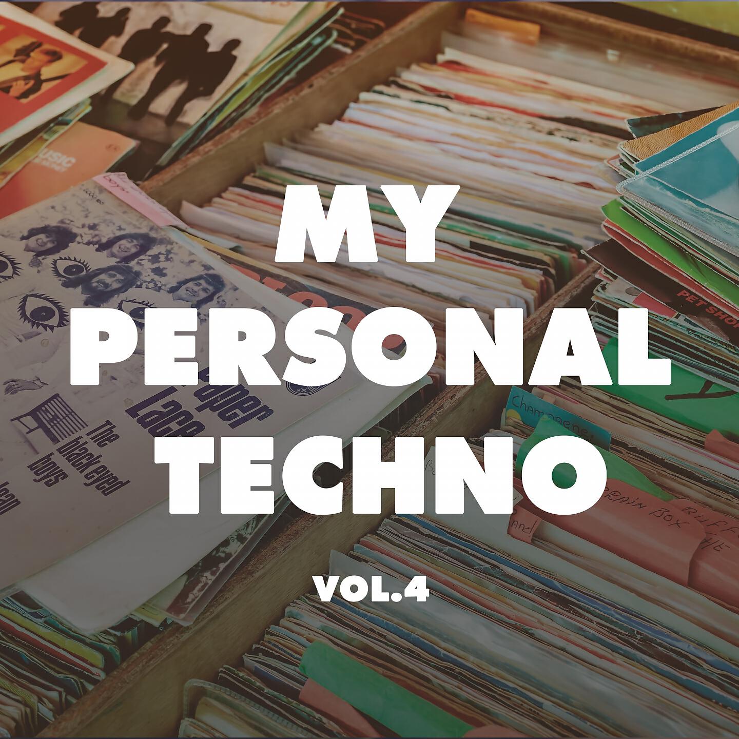 Альбом My Personal Techno, Vol. 4 исполнителя Various Artists