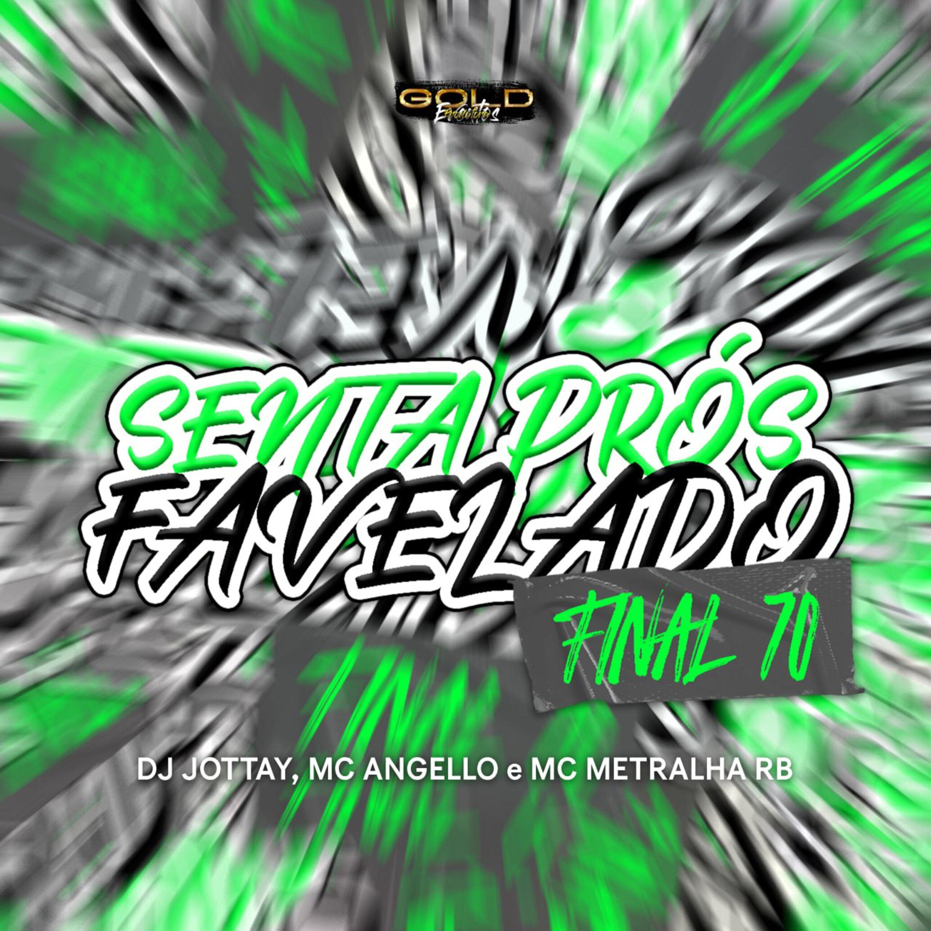 Релиз Senta Prós Favelado - Final 70