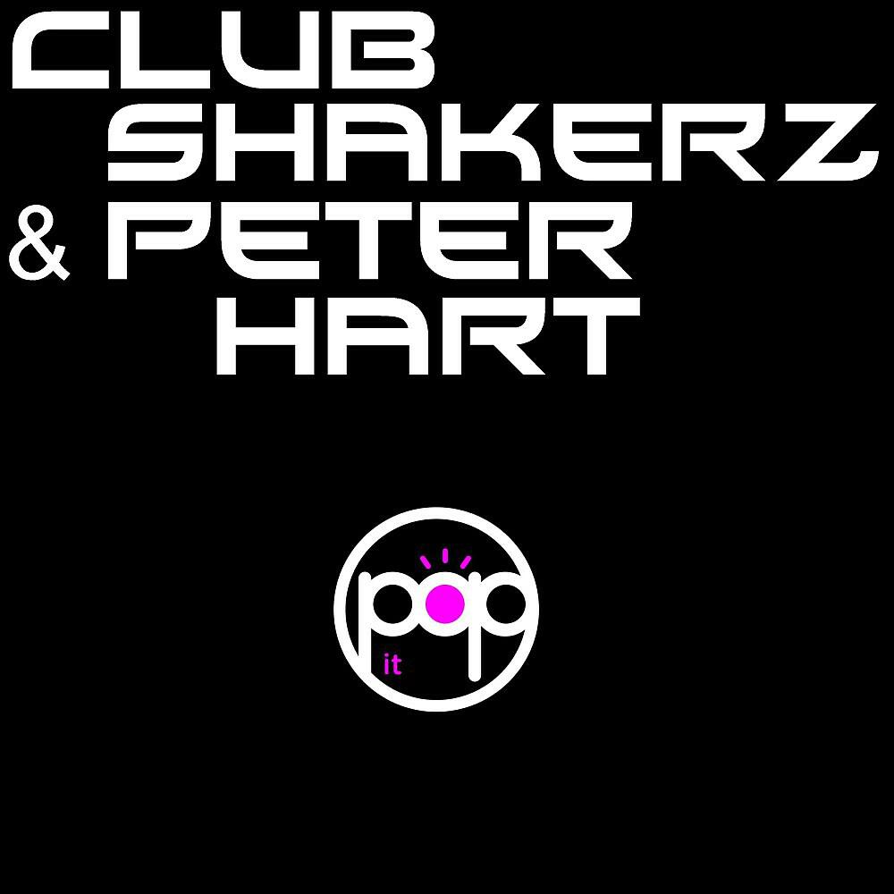 Club ShakerZ & Peter Hart