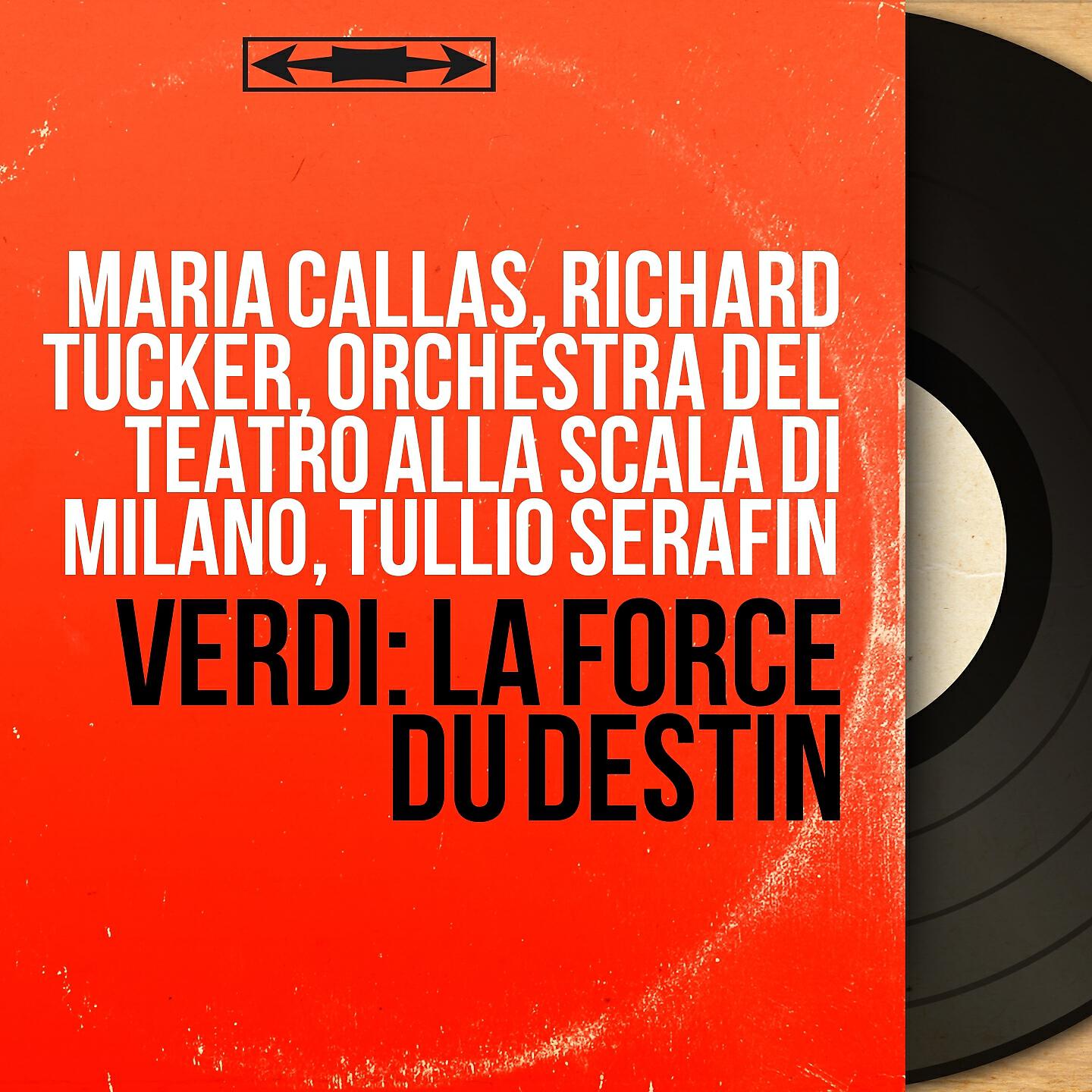 Maria Callas, Richard Tucker, Orchestra del Teatro alla Scala di Milano, Tullio Serafin