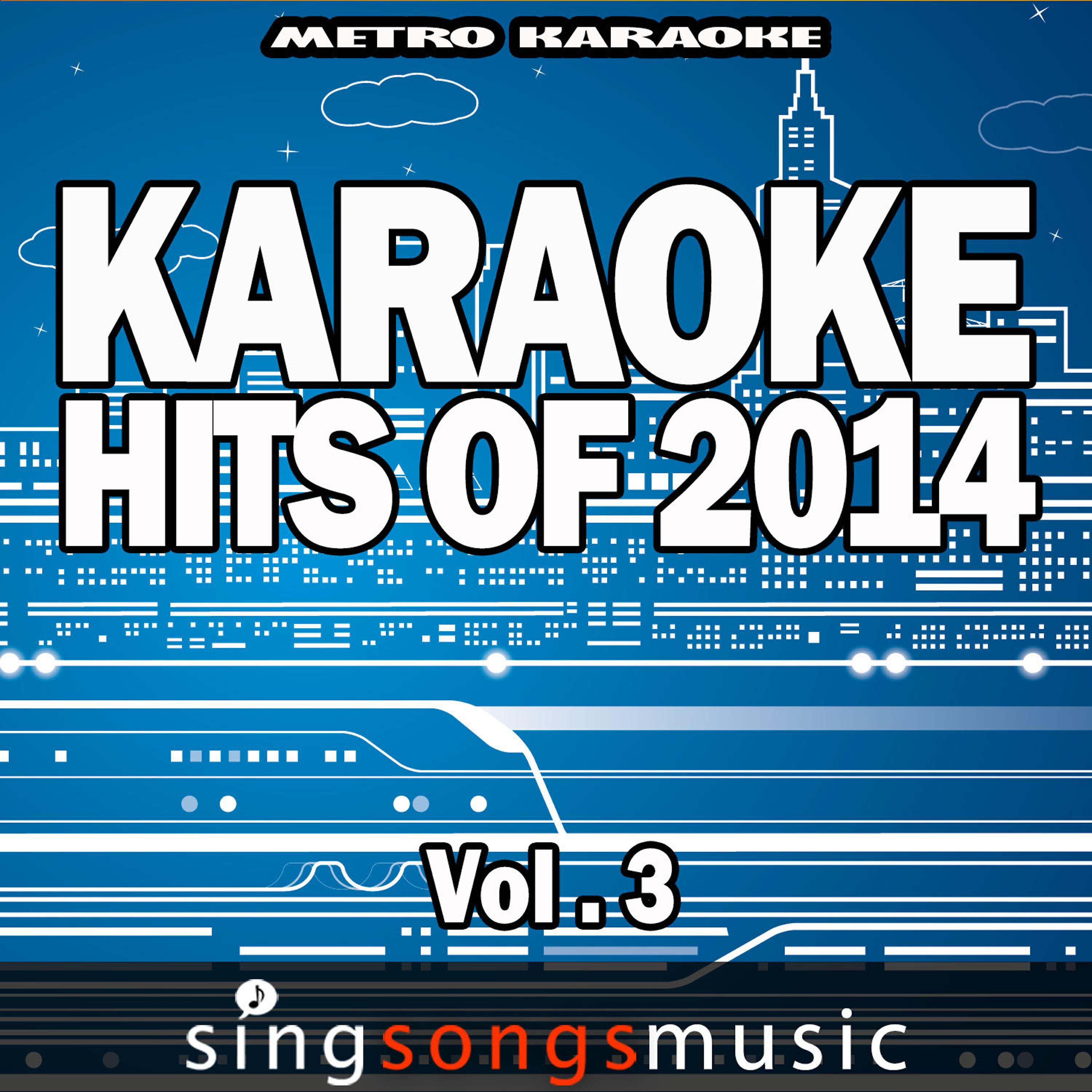 Релиз Karaoke Hits of 2014, Vol. 3